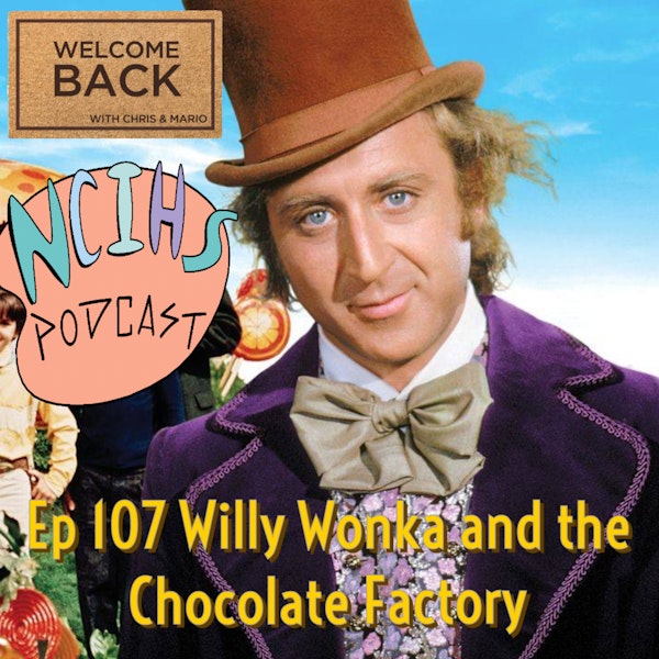 Not Cool In High School Ep107 Willy Wonka and the Chocolate Factory