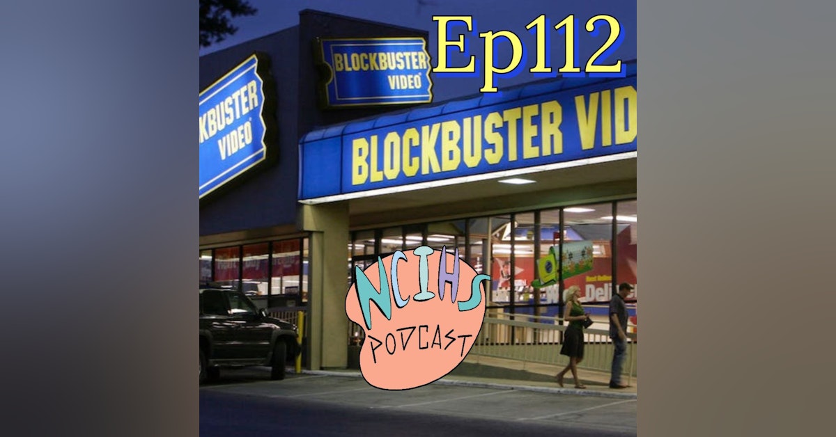 Not Cool In High School Ep112 The History of Blockbuster