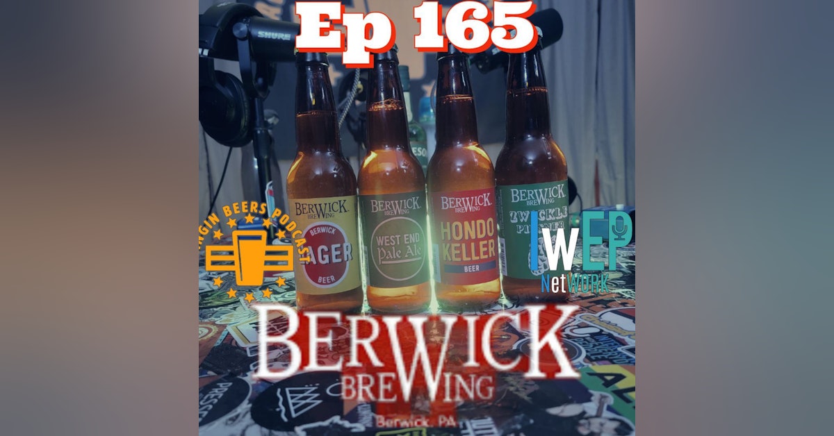 Bangin Beers Podcast ep165 Berwick Brewing