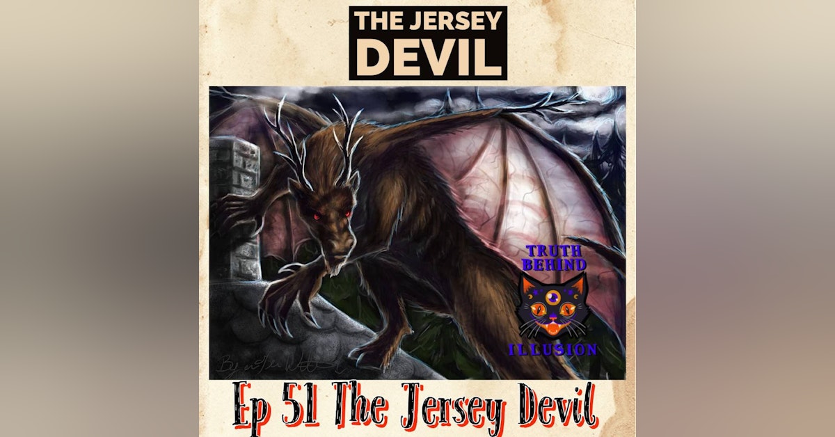 Truth Behind Illusion Ep51 The Jersey Devil