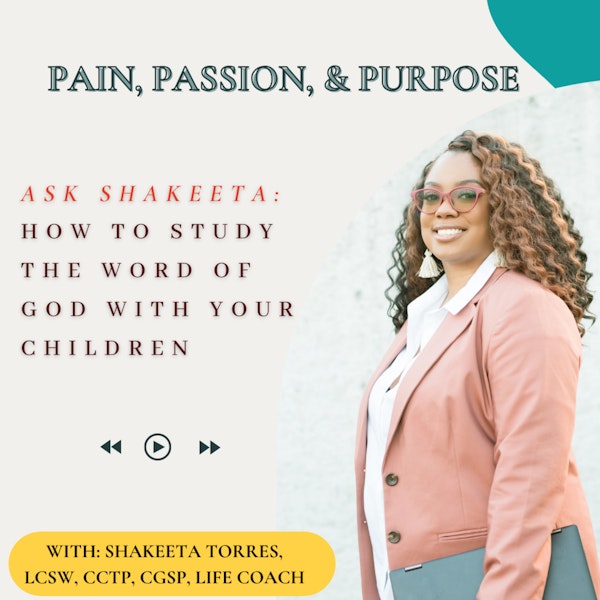 Ask Shakeeta: How to Study the Word of God with Your Children Image