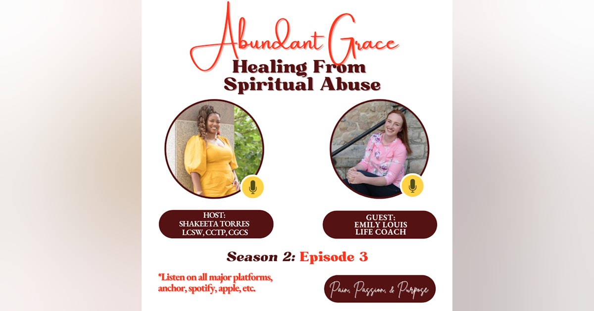 Season 2: (Episode 3) Abundant Grace: Healing from Spiritual Abuse