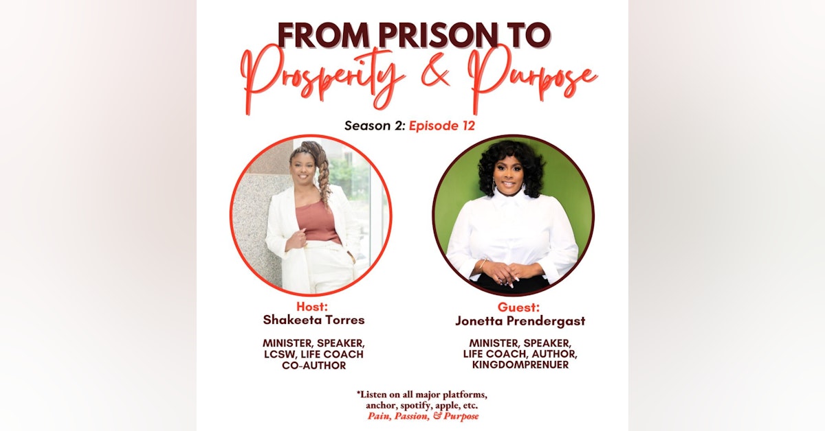 Season 2 (Episode 12) From Prison to Prosperity & Purpose
