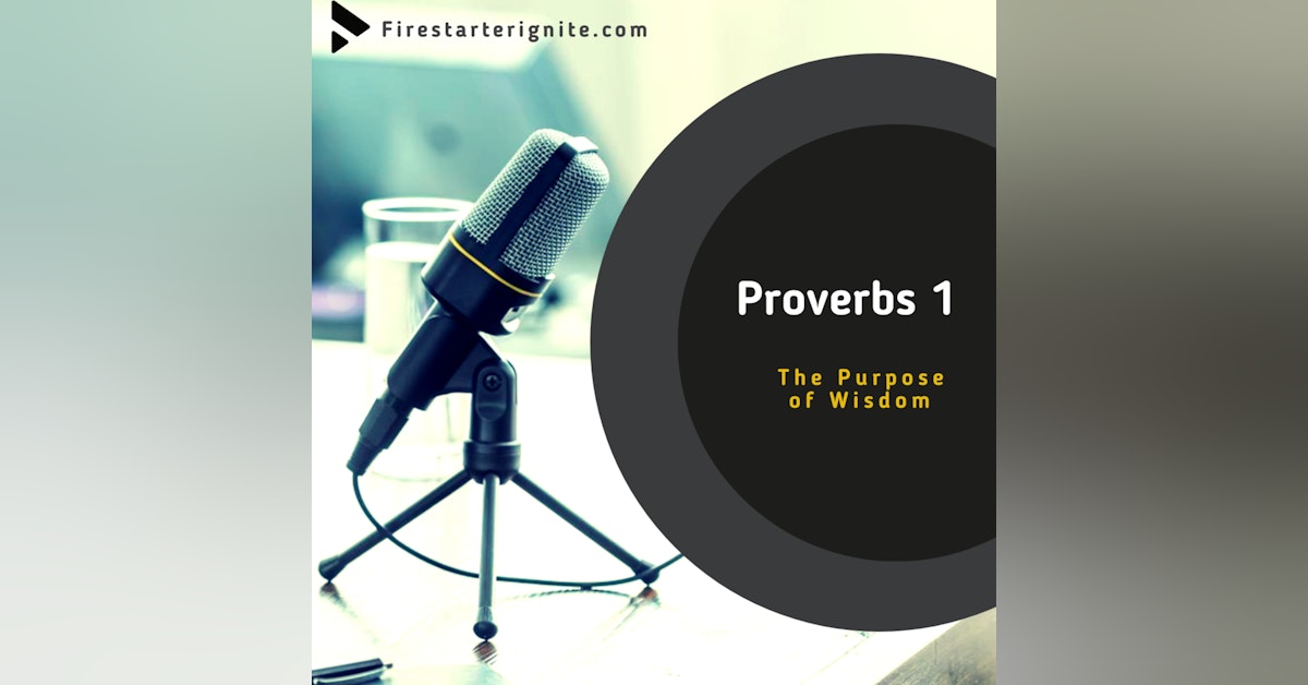 Proverbs 1 | Purpose and Aim + Rebuke