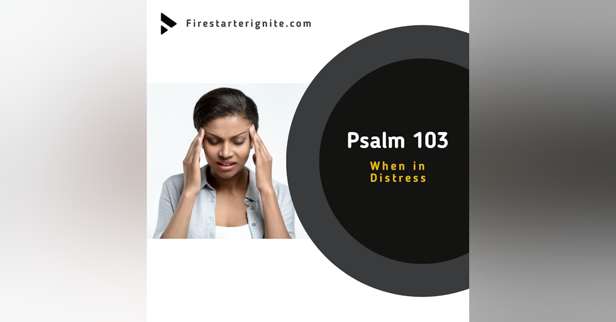Psalm 103: When in Distress