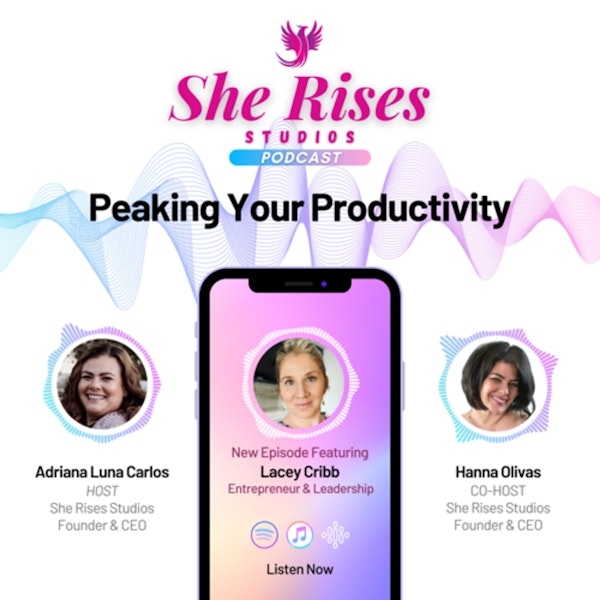 #37 - Peaking Your Productivity w/ Lacey Cribb