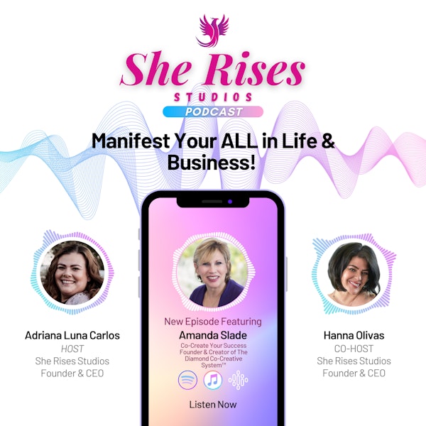 #50 - Manifest Your ALL in Life & Business! w/Amanda Slade