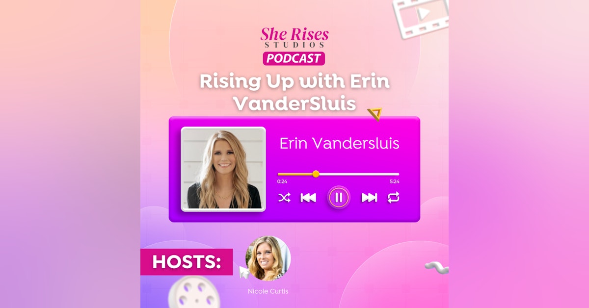 #72 - Rising Up with w/Erin VanderSluis