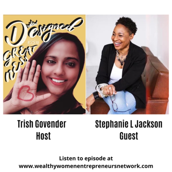 Designed for Greatness with Stephanie L Jackson