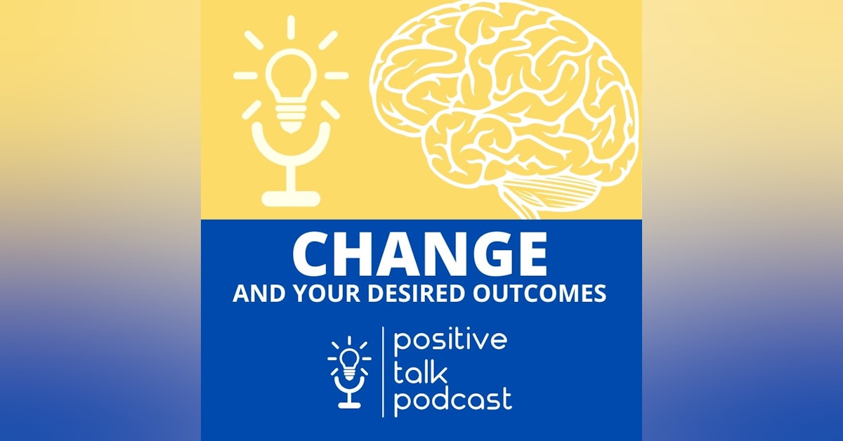 CHANGE AND DESIRED RESULTS