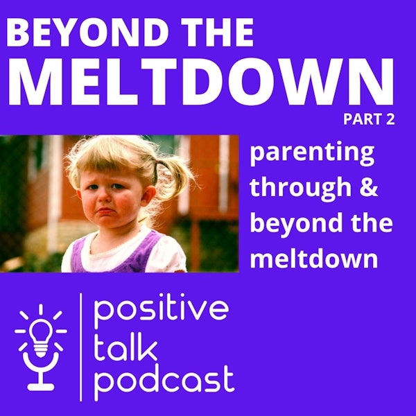 BEYOND THE MELTDOWN with Our Children Image