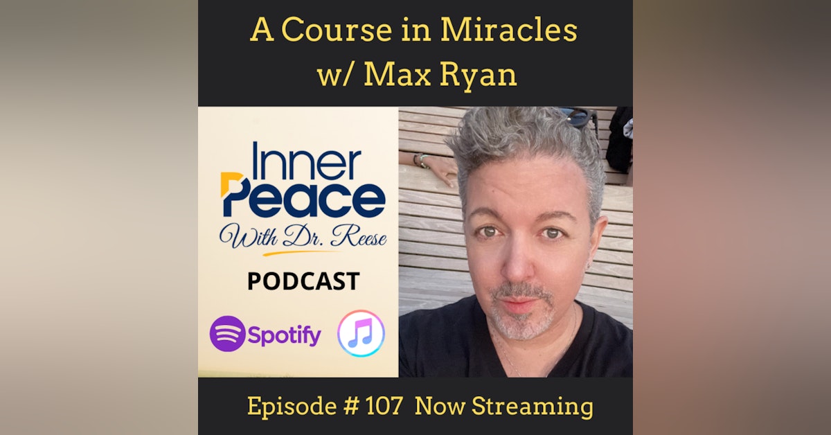 A Course in Miracles w/ Max Ryan