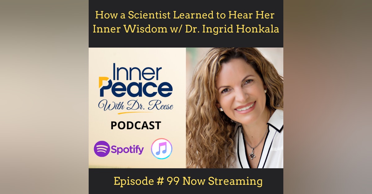 How a Scientist Learned to Hear Her Inner Wisdom w/ Dr. Ingrid Honkala