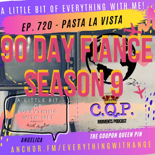 90 Day Fiance - S9EP4 - Pasta La Vista