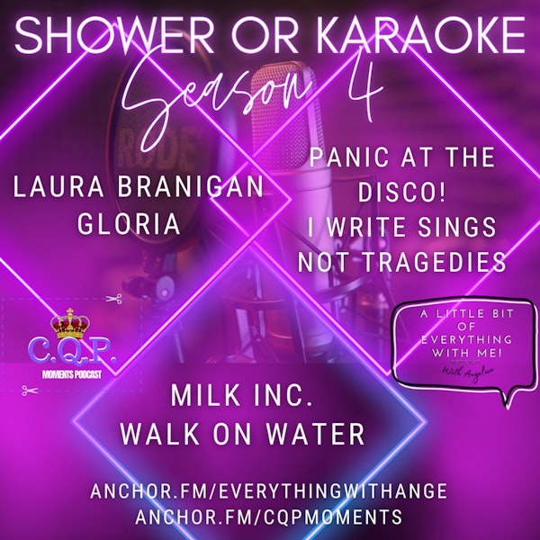 Shower or Karaoke - S4 EP7 - Walk on Water