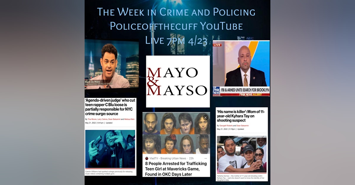 The Week In Crime and Policing with Mayo & Mayso