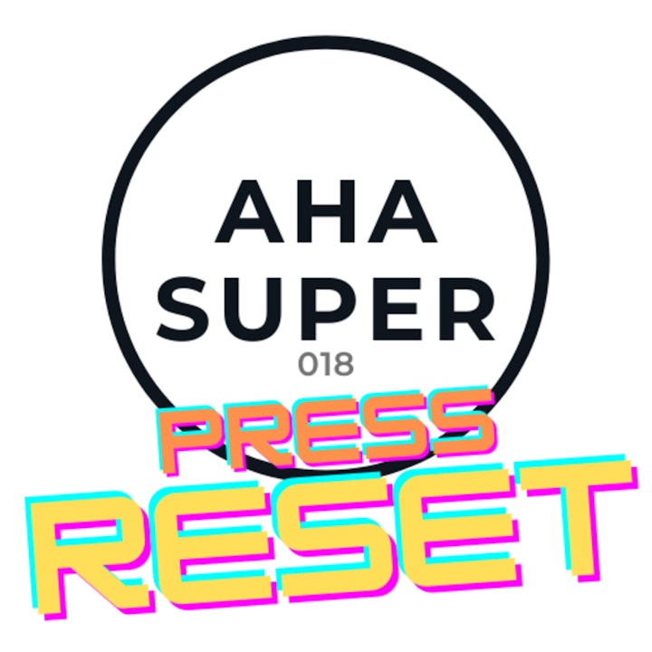 [Aha Super 018] Press Reset
