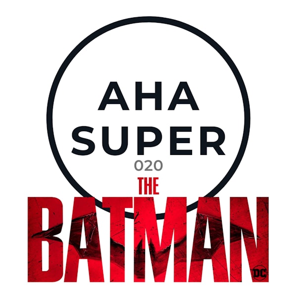 [Aha Super 020] The Batman