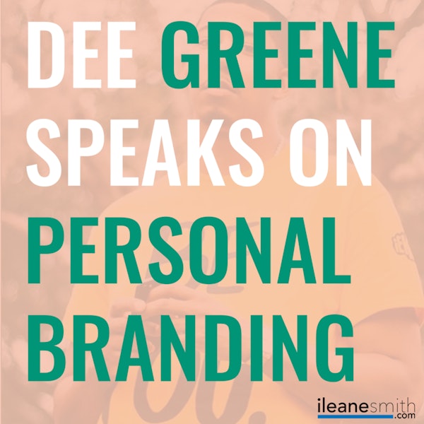 Dee Greene Speaks Personal Branding with Ms. Ileane on Anchor Image