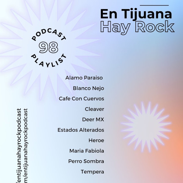 En Tijuana Hay Rock Podcast: Playlist - Programa #98 Image