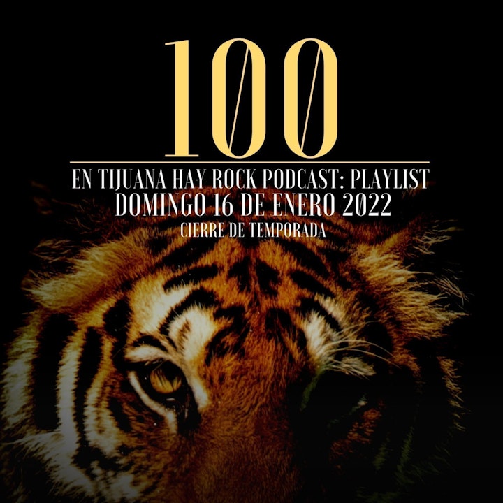 En Tijuana Hay Rock Podcast: Playlist - Programa #100