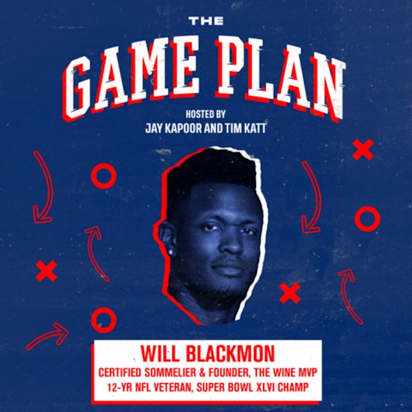 Will Blackmon — The NFL Wine Guy's Journey from Super Bowl Winning Safety to Sommelier