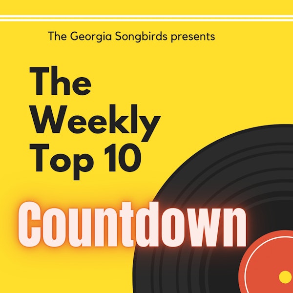 The Georgia Songbirds Weekly Top 10 Countdown week 14 Image