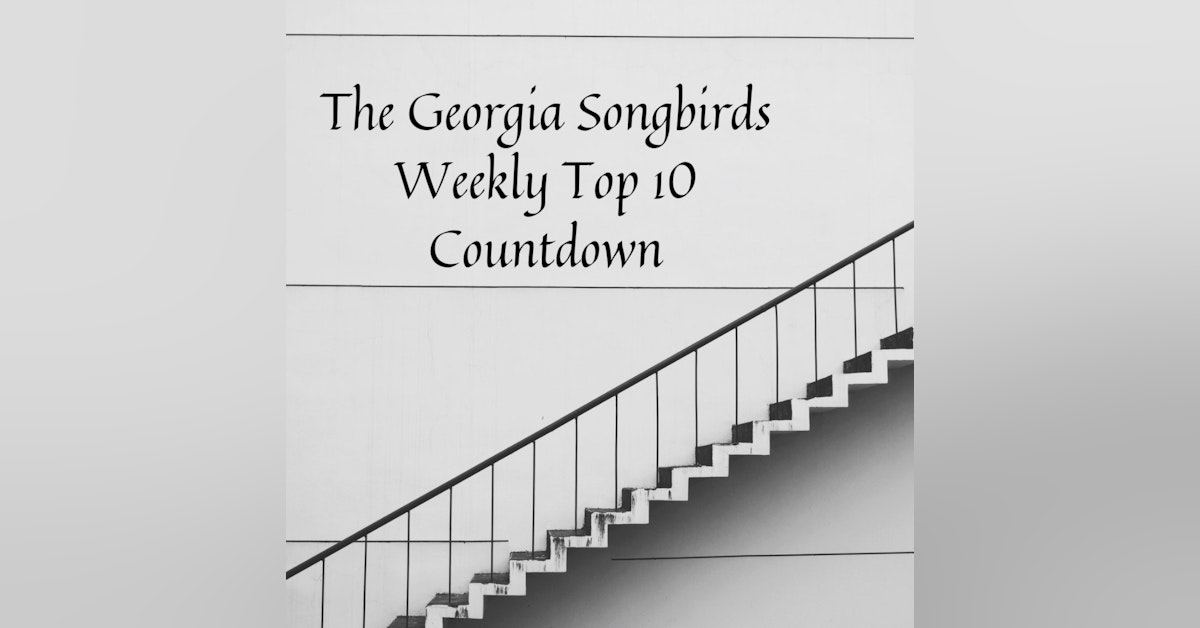 The Georgia Songbirds Weekly Top 10 Countdown Week 26