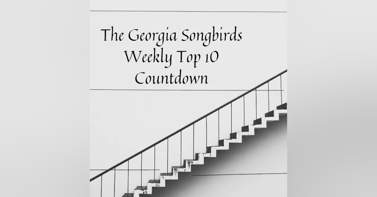 The Georgia Songbirds Weekly Top 10 Countdown Week 45