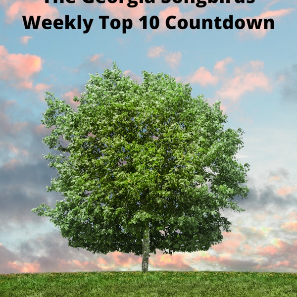 The Georgia Songbirds Weekly Top 10 Countdown Week 94 Image