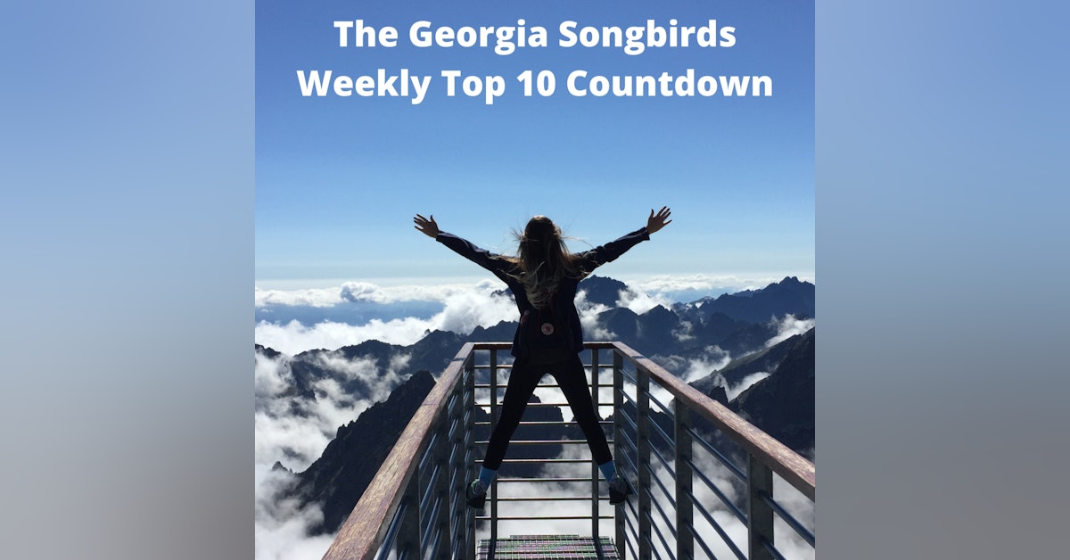The Georgia Songbirds Weekly Top 10 Countdown Week 108