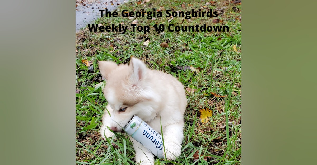 The Georgia Songbirds Weekly Top 10 Countdown Week 113
