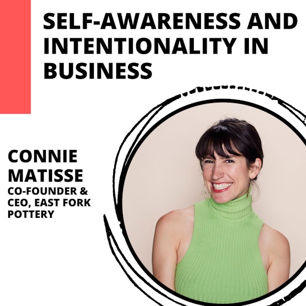 Self-Awareness and Intentionality in Business with Connie Matisse Image