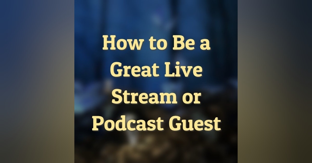 How to Be a Great Live Stream or Podcast Guest