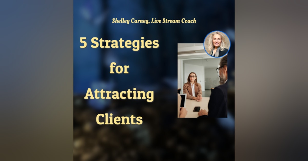 5 Strategies for Attracting Clients
