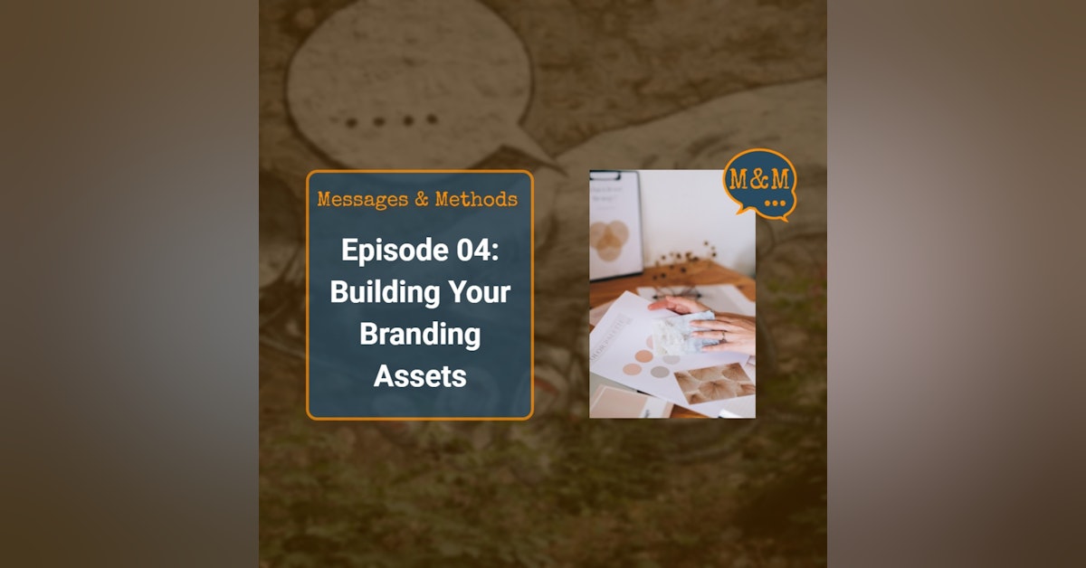 Episode 04: Building Your Branding Assets