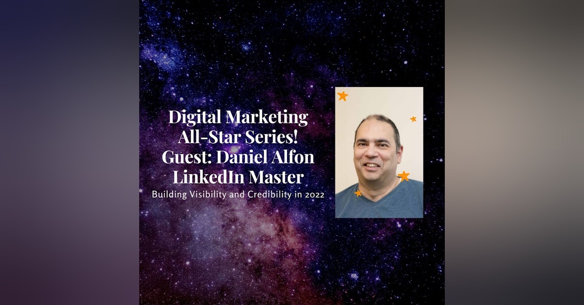 Digital Marketing All Stars: Daniel Alfon, LinkedIn Master