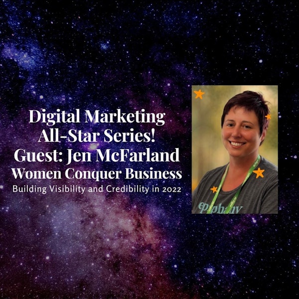 Digital Marketing All Stars: Jen McFarland of Women Conquer Business. Image