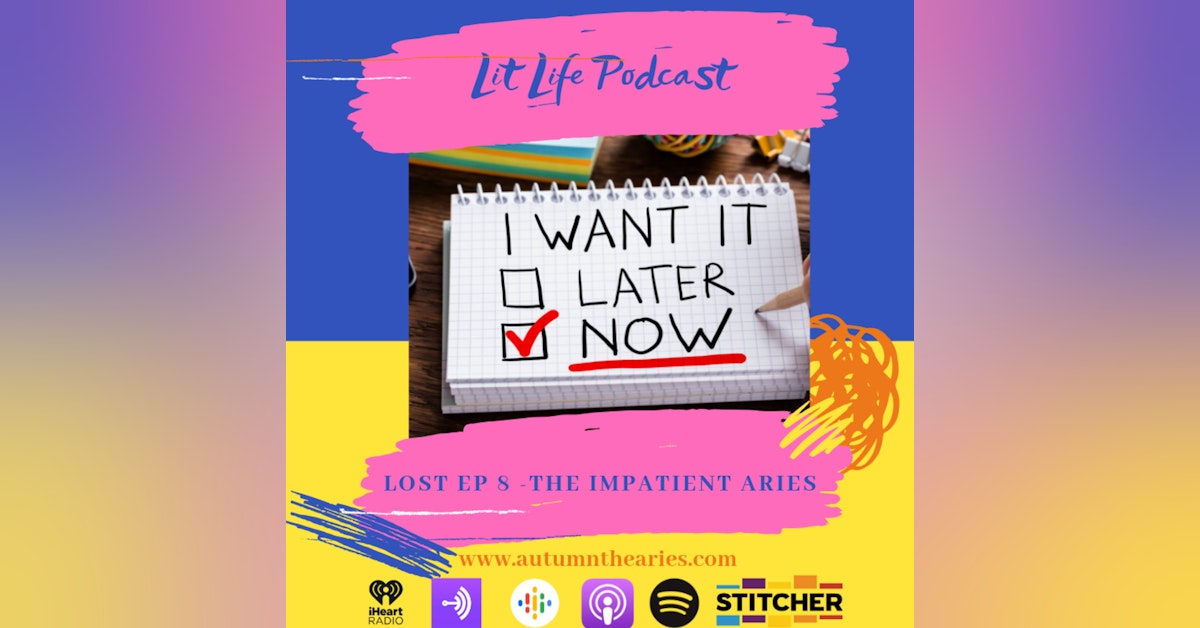 Lost EP 8 - The Impatient Aries
