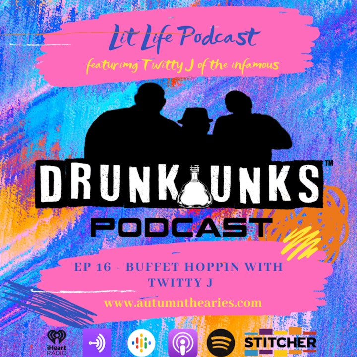 EP 16 - Buffet Hoppin with Twitty J