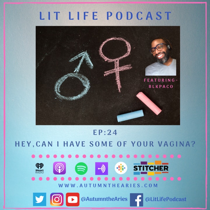 EP 24: Hey, Can I Have Some of Your Vagina?