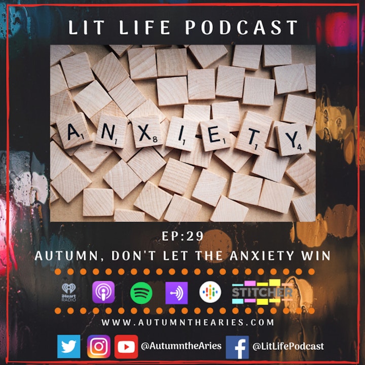 EP 29: Autumn, Don't Let The Anxiety Win