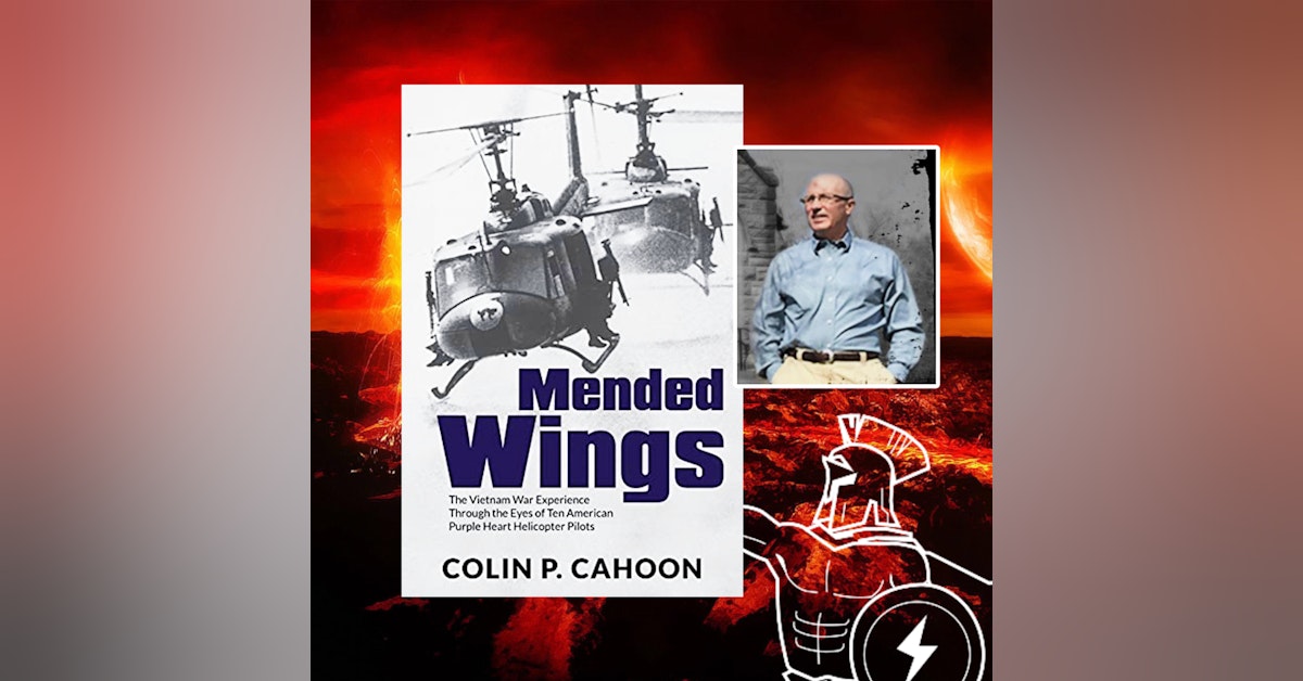 Author Colin Cahoon, Mended Wings: The Vietnam War Experience Through the Eyes of Ten American Purple Heart Helicopter Pilots
