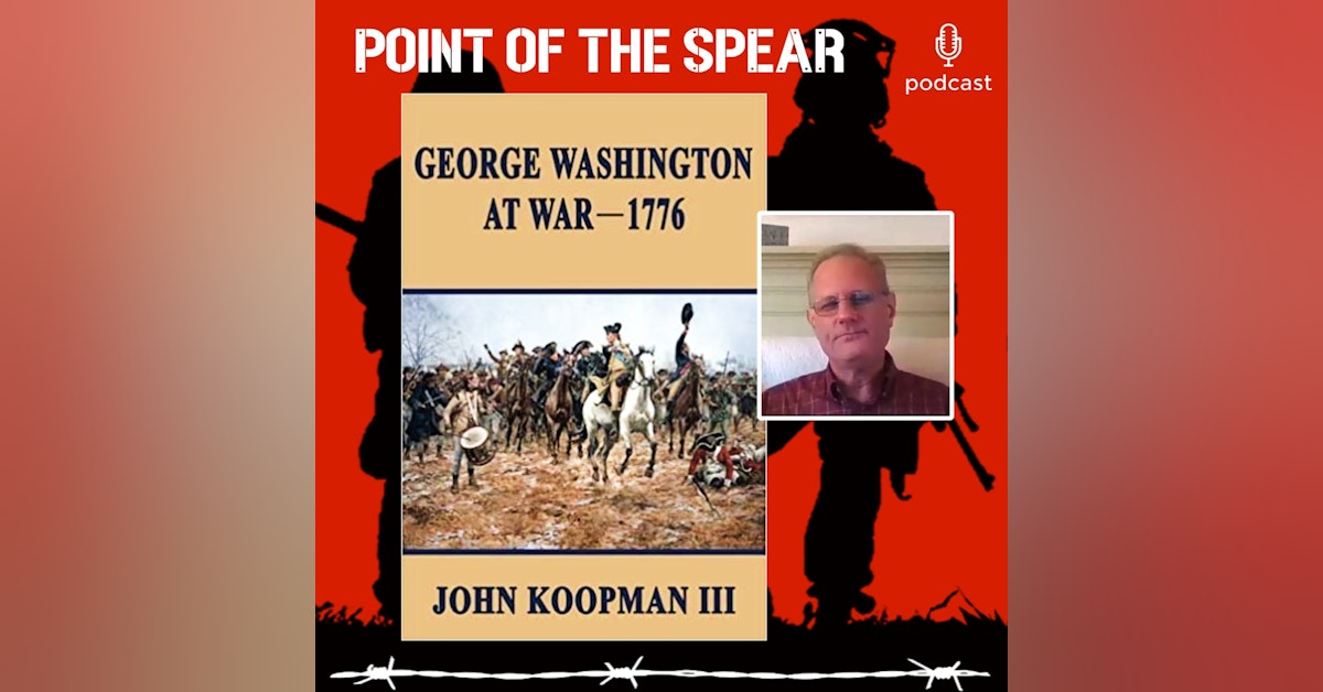 Author, Historian John Koopman III, George Washington at War - 1776