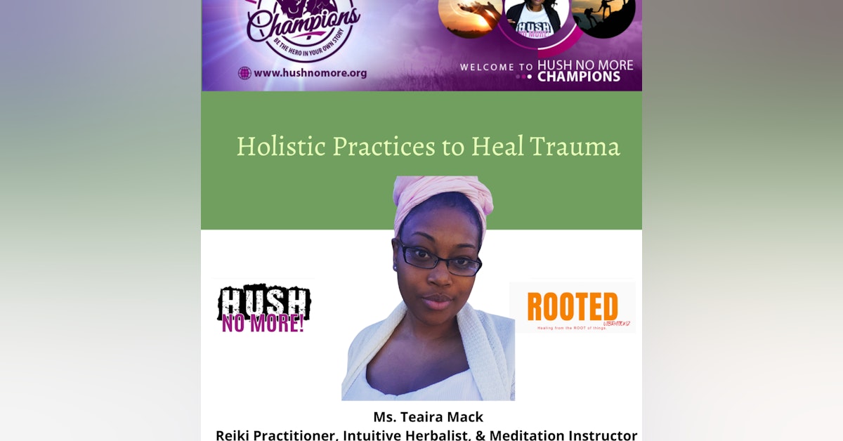 Holistic Practices to Heal Trauma w/Teaira Mack