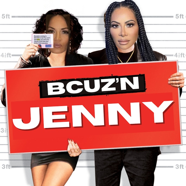 bcuz'n Jenny (w/ Kara Berry of "Everyone's Business But Mine")