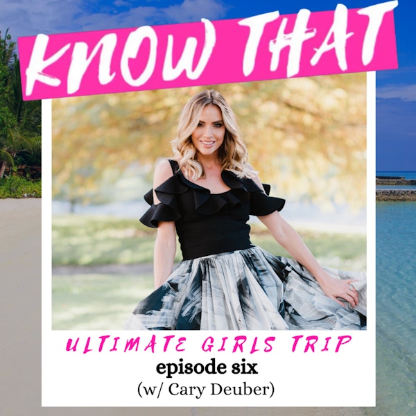 Ultimate Girls Trip: Episode 6 (w/ Cary Deuber of RHOD) Image