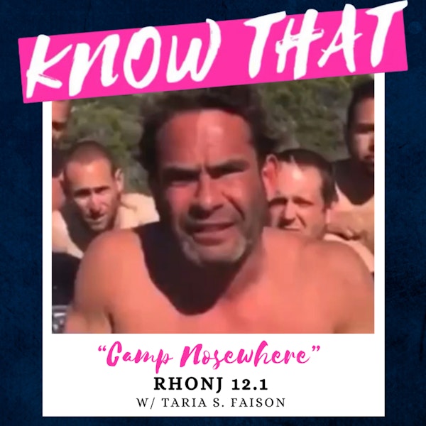 Camp Nosewhere (RHONJ 12.1 w/ Taria of "What Else is Going On?") Image