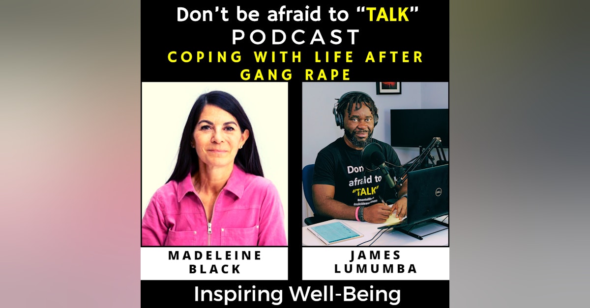 Coping with life after gang rape with Madeleine Black