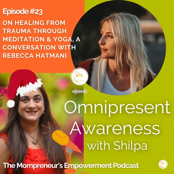 On Healing from Trauma through Meditation & Yoga, A Conversation with Rebecca Hatman (Episode #23) Image